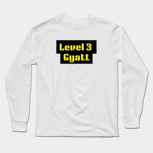 Level 3 gyatt tiktok meme design tshirt design Long Sleeve T-Shirt